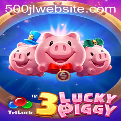 Exploring the Exciting World of 3LUCKYPIGGY and the Thrills of 500JL