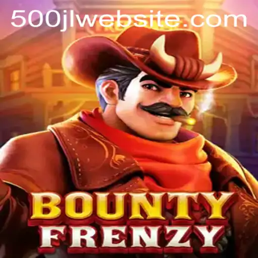 BountyFrenzy: A Thrilling Adventure Awaits with 500JL